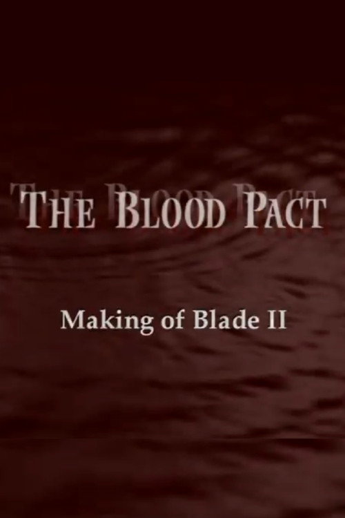 The Blood Pact: The Making of 'Blade II'