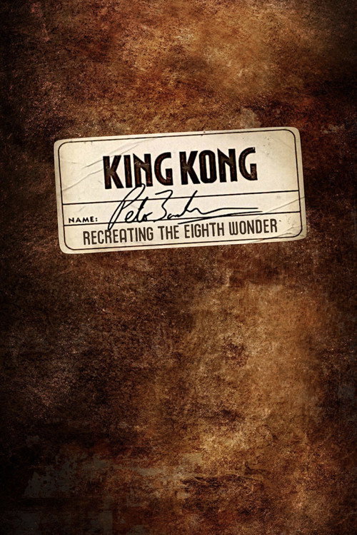 Recreating the Eighth Wonder: The Making of 'King Kong'