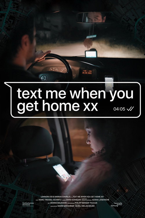 Text me when you get home XX