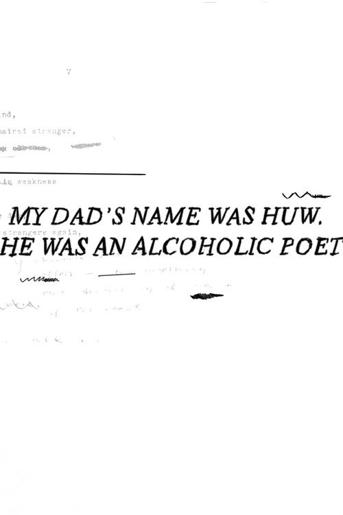 My Dad's Name Was Huw. He Was an Alcoholic Poet.