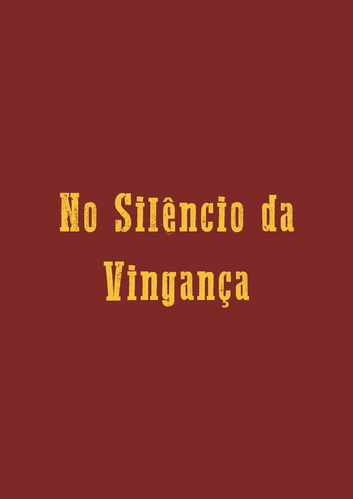 No Silêncio da Vingança