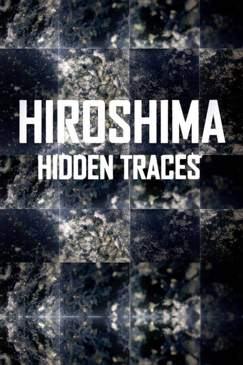 Hiroshima: Hidden Traces